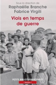 Viols en temps de guerre Raphaëlle Branche, Fabrice Virgili (Éds.)