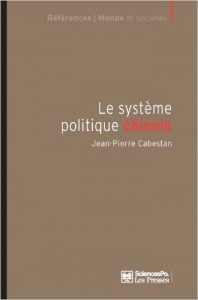 Le Système politique chinois Jean-Pierre Cabestan, Paris, Presses de Sciences Po